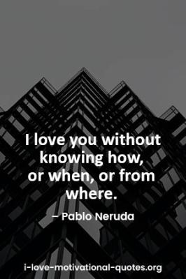 Pablo Neruda quotes