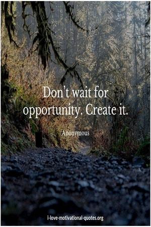 waiting for opportunity sayings