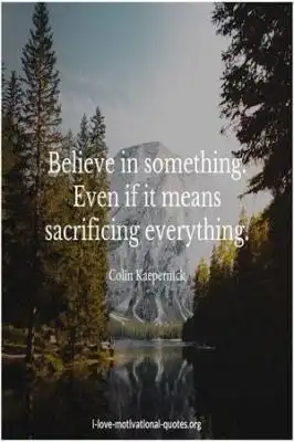 quotes about believing and sacrificing