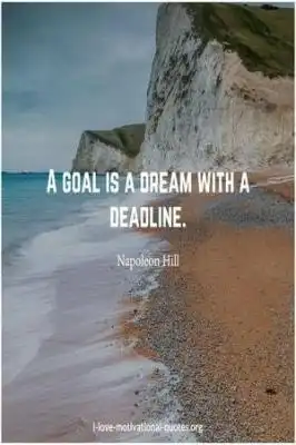 Napoleon Hill's famous goal setting quote